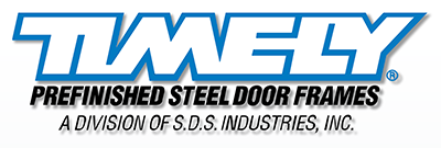 Timely Prefinished Steel Door Frames: A Division of S D S Industries Inc
